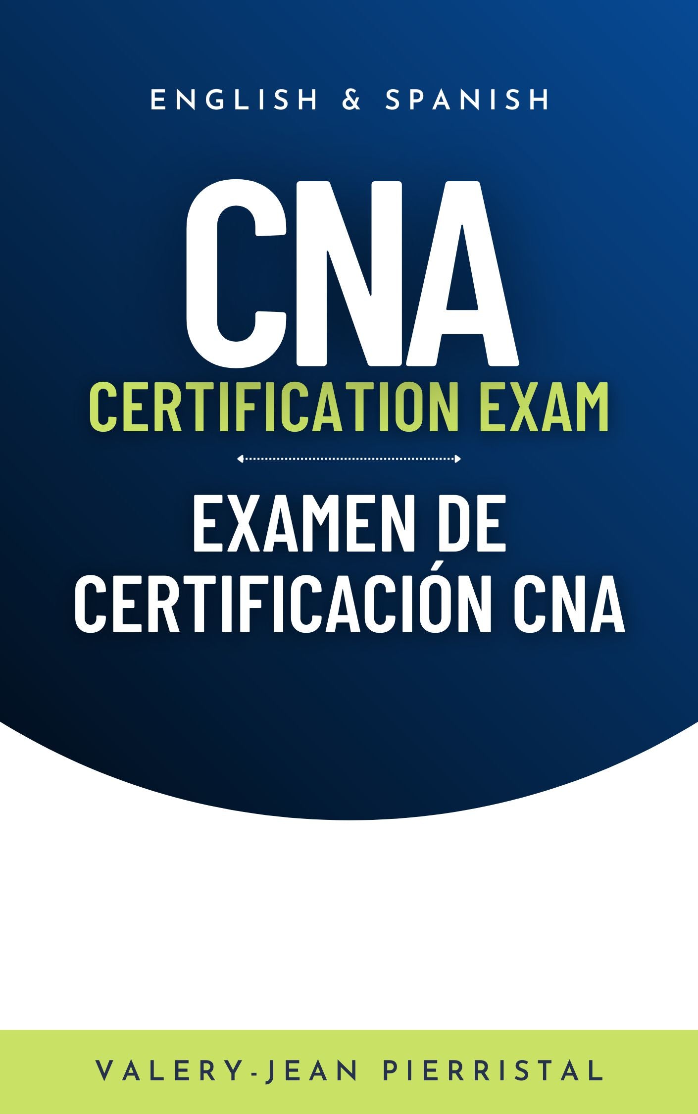 CNA Certification Exam_Bilingual Study Guide_English & Español